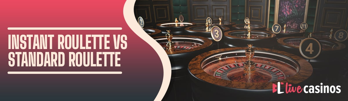 Instant Roulette vs Standard Roulette – What’s the Difference?