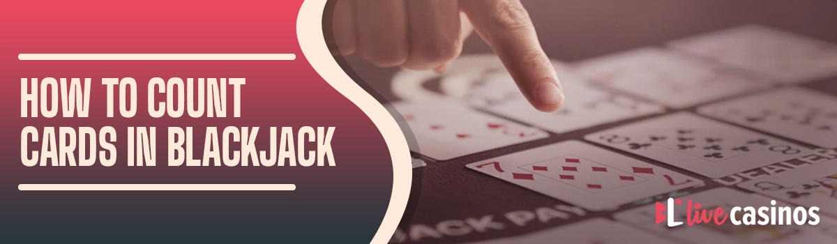 How to Count Cards in Blackjack – A Complete Guide for Beginners